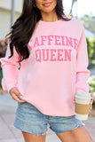 Caffeine Queen Light Pink Graphic Sweatshirt