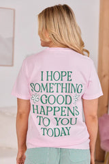 Good Things Happen Light Pink Graphic Tee