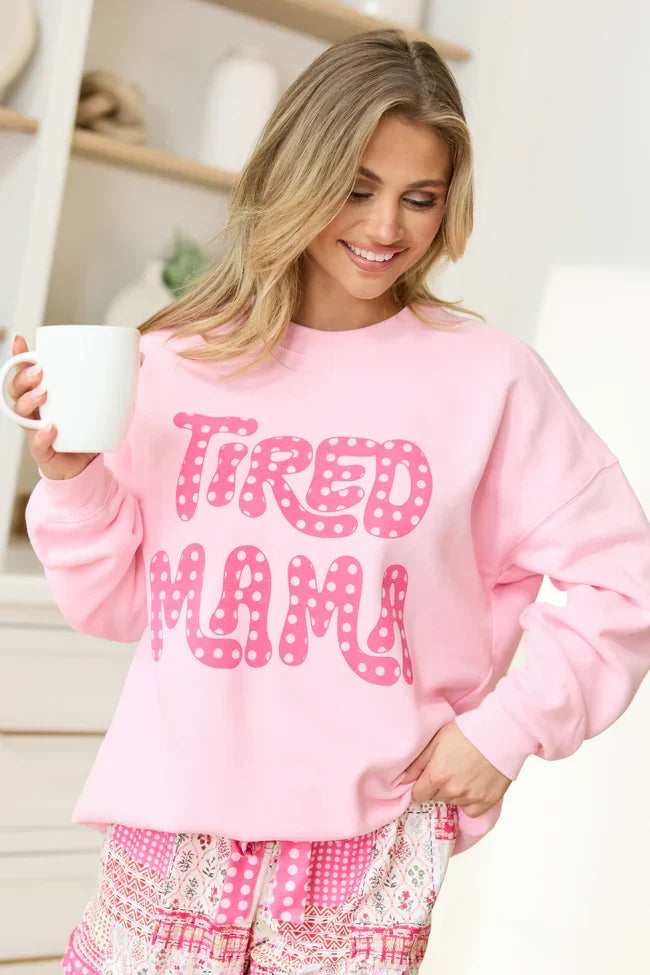 Tired Mama Light Pink Graphic Sweatshirt